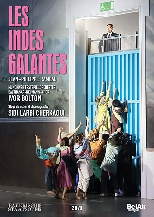 Rameau, J.-P.: Indes galantes (Les) [Opera] (Bavarian State Opera, 2016)